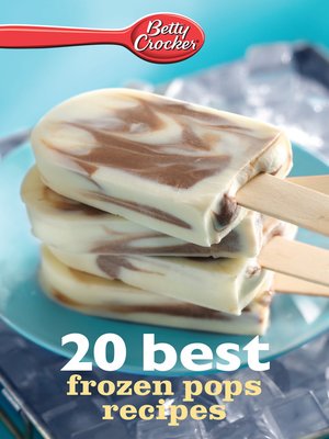 cover image of Betty Crocker 20 Best Frozen Pops Recipes